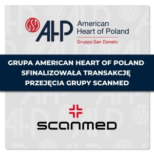 American Heart of Poland finalizuje transakcję przejęcia Grupy Scanmed